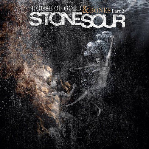 Stone Sour - House of Gold & Bones Part 2 (2013) Album Info