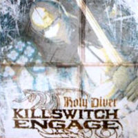 Killswitch Engage - Holy Diver (2007) Album Info