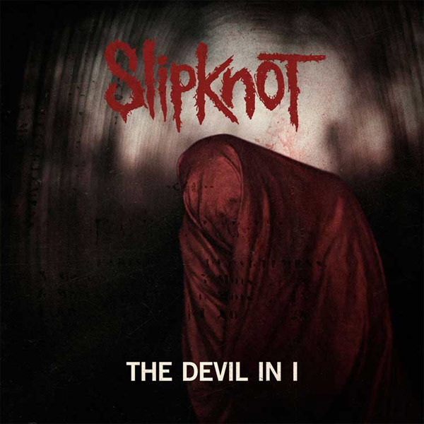 Slipknot - The Devil In I (2014) Album Info