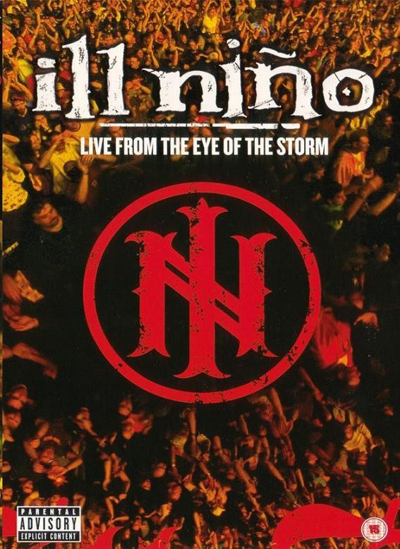 Ill Nino - Live from the Eye of the Storm (2004) Album Info