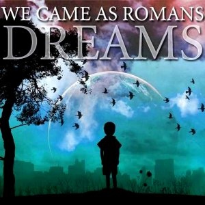We Came As Romans  Dreams (2009) Album Info