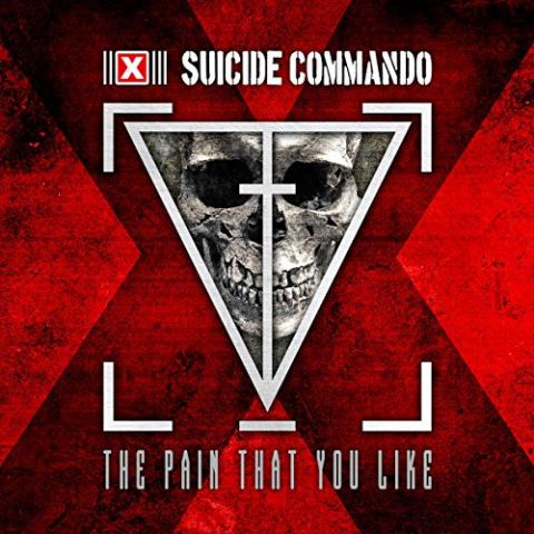 Suicide Commando - The Pain That You Like (2015) Album Info