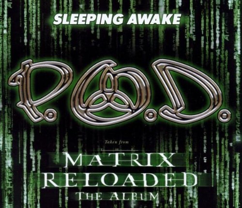 P.O.D.  Sleeping Awake (2003)