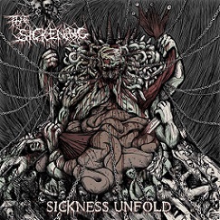 The Sickening - Sickness Unfold (2015) Album Info