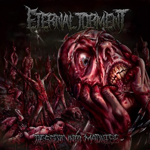Eternal Torment - Descent Into Madness (2015)