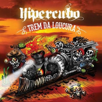 Hipercubo - Trem da Loucura (2015) Album Info