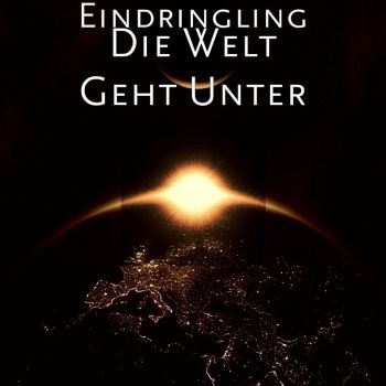 Eindringling - Die Welt Geht Unter (2015) Album Info