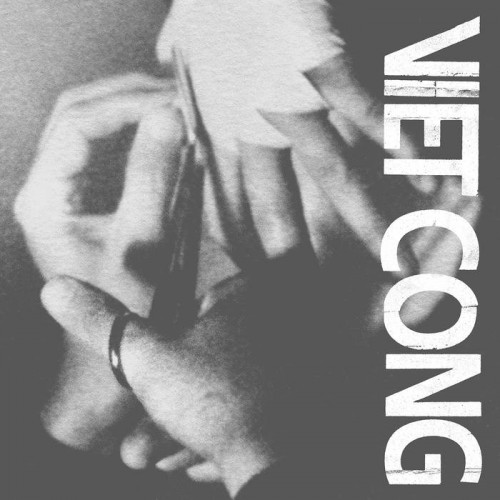 Viet Cong - Viet Cong (2015) Album Info