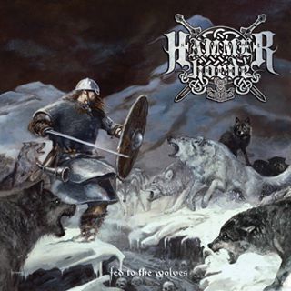 Hammer Horde - Fed To The Wolves (2015) Album Info