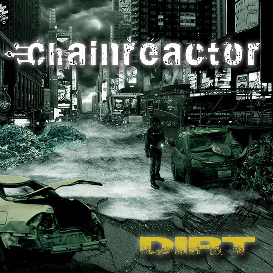 Chainreactor - Dirt (2015) Album Info