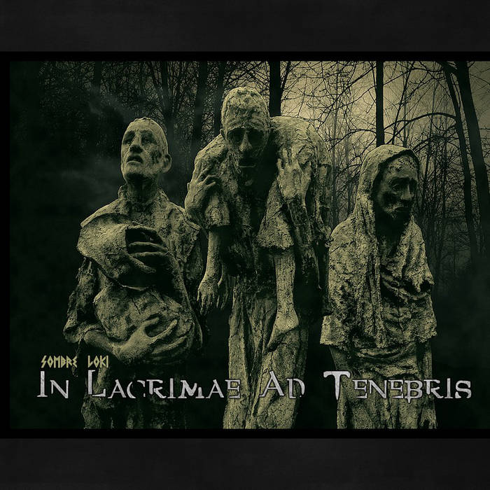 Sombre Loki - In Lacrimae Ad Tenebris (2015) Album Info