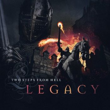 Two Steps From Hell - Legacy (2015) Album Info