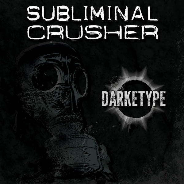 Subliminal Crusher - Darketype (2016) Album Info