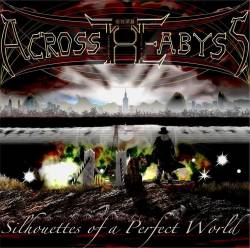 Across The Abyss - Silhouettes of a Perfect World (2016)