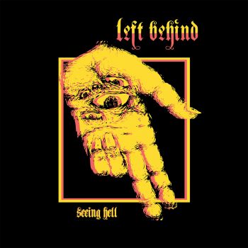 Left Behind - Seeing Hell (2016) Album Info