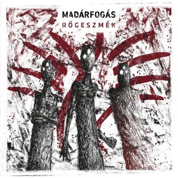 Madarfogas - Rogeszmek (2016) Album Info