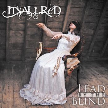 It's All Red - Lead By The Blind (2016) Album Info