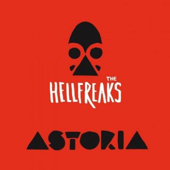 The Hellfreaks - Astoria (2016) Album Info