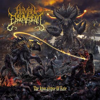 Human Enslavement - The Apocalypse Of Hate (2016) Album Info