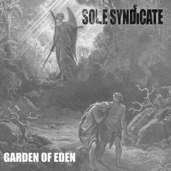 Sole Syndicate - Garden Of Eden (2016) Album Info