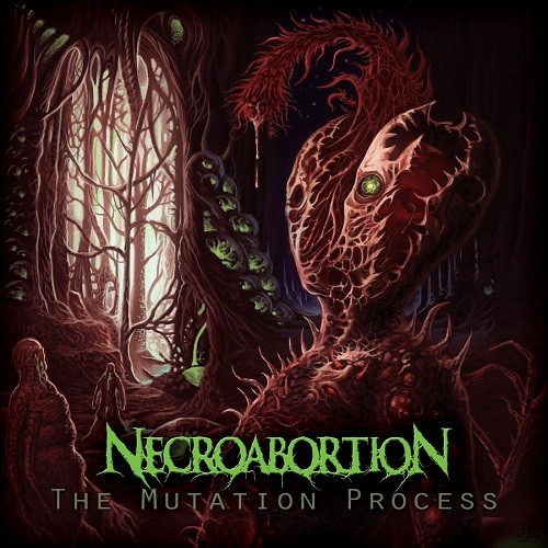 Necroabortion - The Mutation Process (2016) Album Info