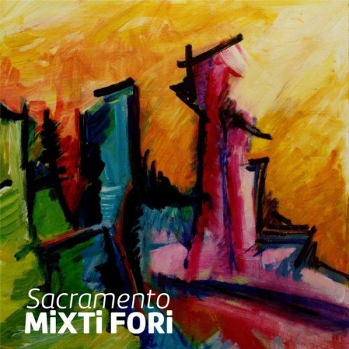 Mixti Fori - Sacramento (2016) Album Info