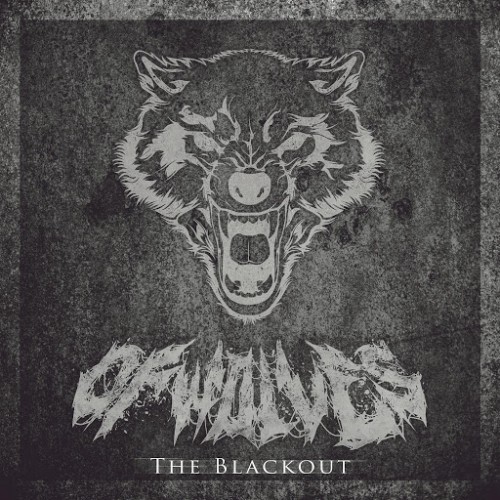 Of Wolves - The Blackout (2016) Album Info