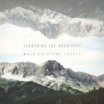 Searching The Architect - When Everyone Leaves (2016) Album Info