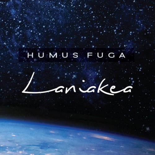Humus Fuga - Laniakea (2016) Album Info