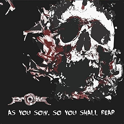 Proke - As You Sow, So You Shall Reap (2016) Album Info