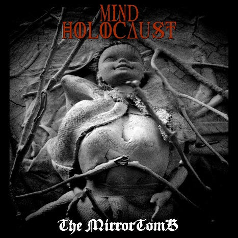 Mind Holocaust - The Mirrortomb (2016) Album Info