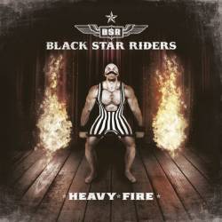 Black Star Riders - Heavy Fire (2017) Album Info