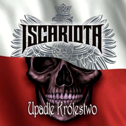 Iscariota - Upadle Krolestwo (2016) Album Info