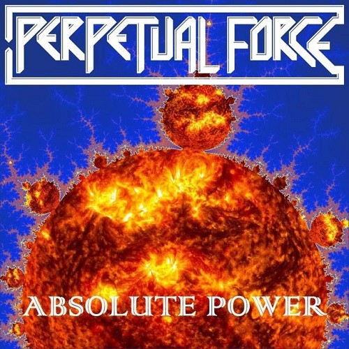 Perpetual Force - Absolute Power (2016) Album Info