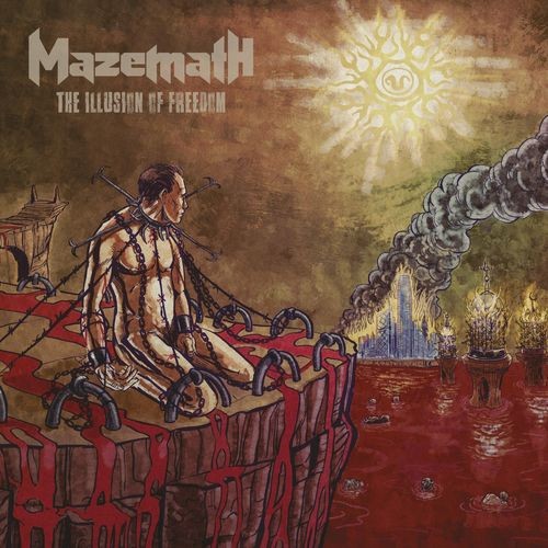 Mazemath - The Illusion Of Freedom (2016) Album Info