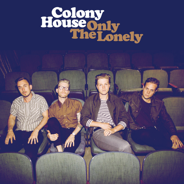 Colony House - Only The Lonely (2017) Album Info