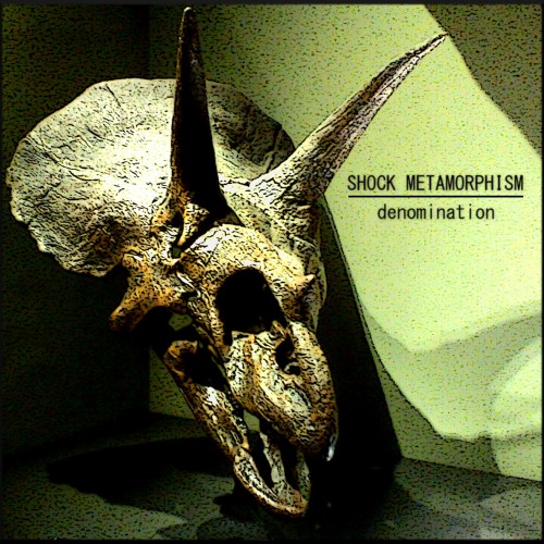Shock Metamorphism - Denomination (2016) Album Info