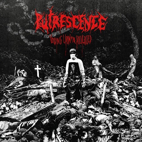 Putrescence - Voiding Upon The Pulverized (2016)