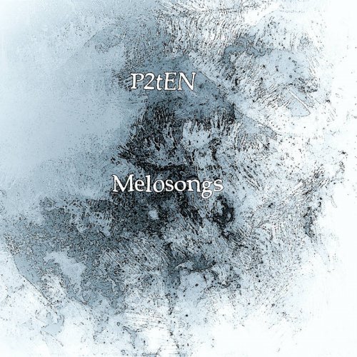 P2TEN - Melosongs (2017) Album Info