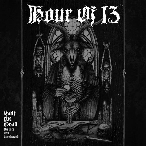 Hour of 13 - Salt the Dead: The Rare and Unreleased (2017) Album Info