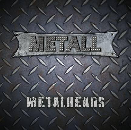 Metall - Metal Heads (2017) Album Info