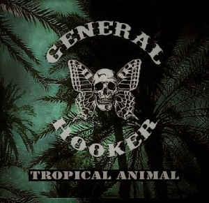 General Hooker - Tropical Animal (2017) Album Info