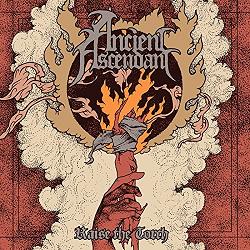 Ancient Ascendant - Raise the Torch (2017) Album Info