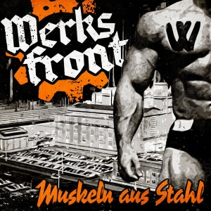 Werksfront - Muskeln Aus Stahl (2017) Album Info