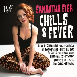 Samantha Fish - Chills & Fever (2017) Album Info