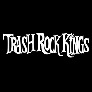 Trash Rock Kings - Trash Rock Kings (2017) Album Info