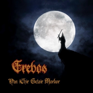 Erebos - Nan iChir Gelair Mordor (2017) Album Info