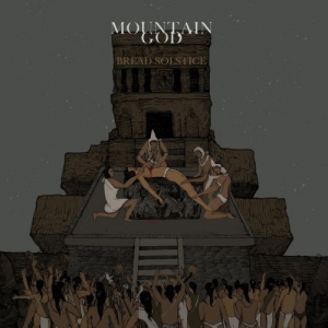 Mountain God - Bread Solstice (2017) Album Info