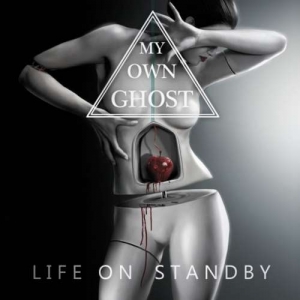 My Own Ghost - Life on Standby (2017) Album Info