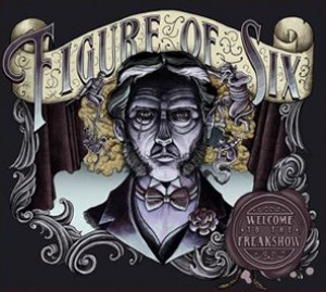 Figure of Six - Welcome to the Freak Show (2017) Album Info